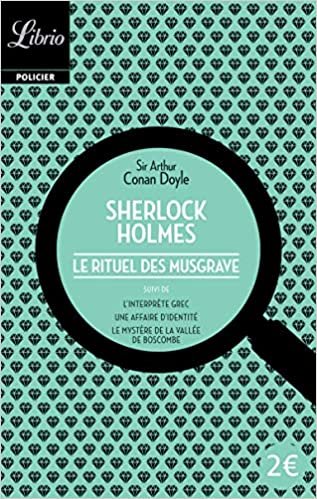 Sherlock Holmes : Le Rituel des Musgrave, suivi de trois autres récits