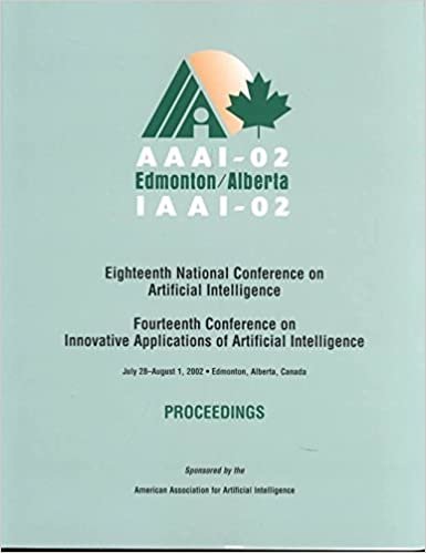 AAAI-02: Proceedings of the Eighteenth National Conference on Artificial Intelligence and the Fourteenth Annual Conference on Innovation (AAAI Press)