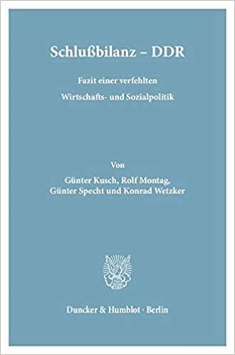 Schlußbilanz - DDR.: Fazit einer verfehlten Wirtschafts- und Sozialpolitik.: Volume 1