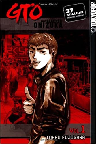 GTO Volume 1 (GTO (Great Teacher Onizuka) (Graphic Novels)): Great Teacher Onizuka: V. 1