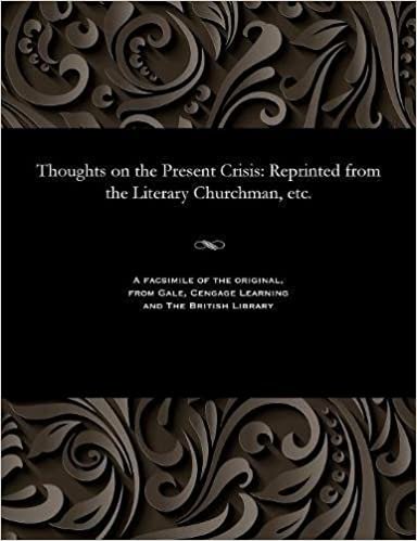 Thoughts on the Present Crisis: Reprinted from the Literary Churchman, Etc.