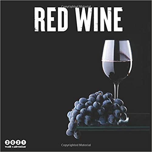 Red Wine 2021 Calendar: Official Wine & Spirits Calendar 2021, 18 Months
