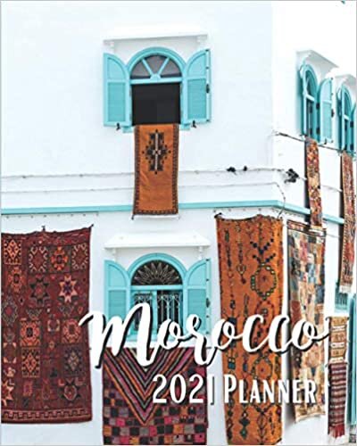 Morocco 2021 Planner: Weekly & Monthly Agenda | 8 x 10 Size January 2021 - December 2021 | Beautiful Houses In Asilah Morocco Cover Design, Organizer And Calendar, Pretty and Simple