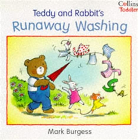 Teddy and Rabbit's Runaway Washing (Collins Toddler S.)