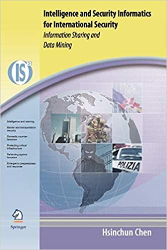 Intelligence and Security Informatics for International Security: Information Sharing and Data Mining (Integrated Series in Information Systems)