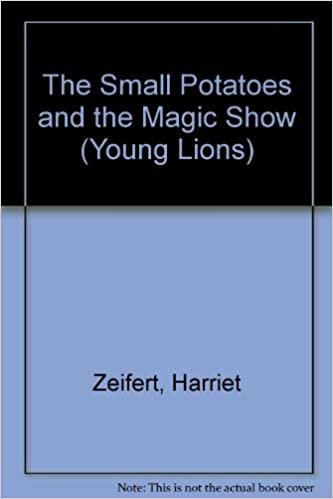 The Small Potatoes and the Magic Show (Young Lions S.)