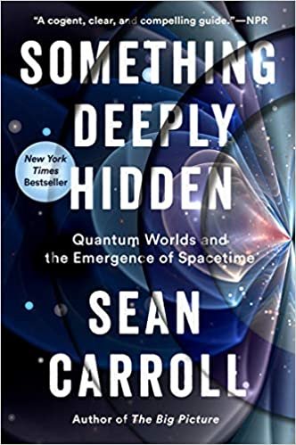 Something Deeply Hidden: Quantum Worlds and the Emergence of Spacetime indir