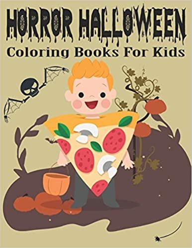 Horror Halloween Coloring Books For Kids: Halloween Coloring and Activity Book For Toddlers and Kids.Vol-1