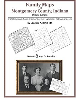 Family Maps of Montgomery County, Indiana, Deluxe Edition