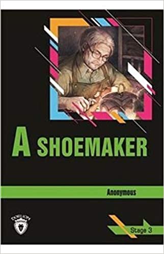A Shoemaker: Stage 3