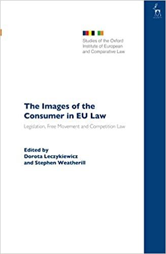 The Images of the Consumer in EU Law (Studies of the Oxford Institute of European and Comparative Law)