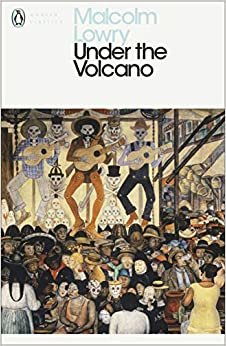 Under the Volcano (Penguin Modern Classics)