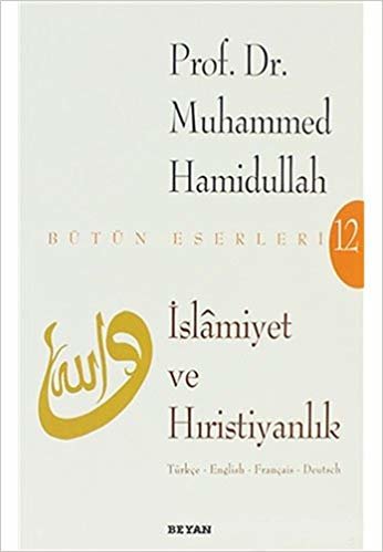 İslamiyet ve Hıristiyanlık: Bütün Eserleri 12