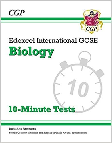 New Grade 9-1 Edexcel International GCSE Biology: 10-Minute Tests (with answers) (CGP IGCSE 9-1 Revision)