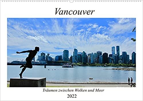 Vancouver - Träumen zwischen Wolken und Meer (Wandkalender 2022 DIN A2 quer): Vancouver, kanadische Metropole und eine der lebenswertesten Städte der Welt. (Monatskalender, 14 Seiten ) (CALVENDO Orte)