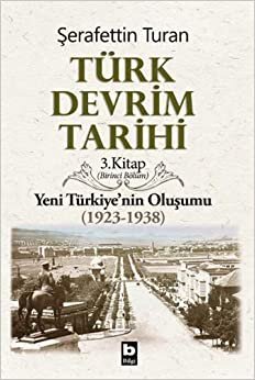 Türk Devrim Tarihi / 3 / I: Yeni Türkiye'nin Oluşumu (1923-1938) indir