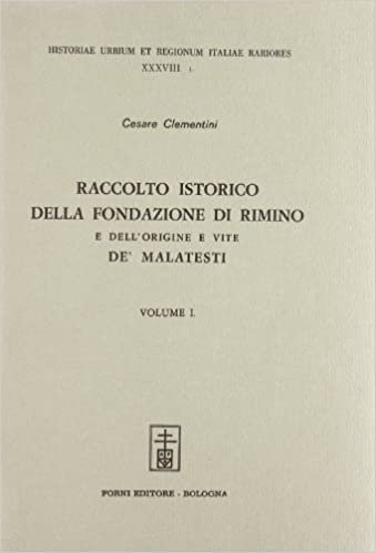 Clementini Cesare: Racconto istorico della fondazione di Rimino e vite de' Malatesti (Rimino, 1617-27).