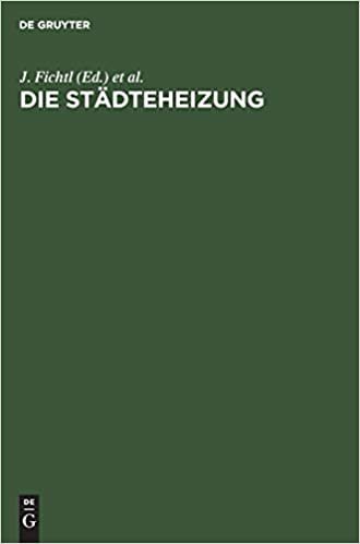 Die Städteheizung: Bericht über die vom Verein Deutscher Heizungs-Ingenieure E. V. einberufene Tagung vom 23. und 24. Oktober 1925 in Berlin