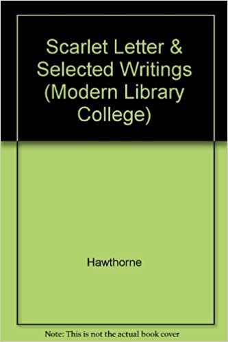 Scarlet Letter and Selected Writings (Modern Library College)