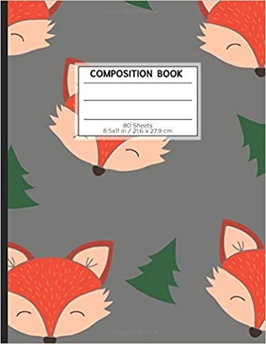 COMPOSITION BOOK 80 SHEETS 8.5x11 in / 21.6 x 27.9 cm: A4 Squared Rimmed Notebook | "Fox" | Workbook for s Kids Students Boys | Writing Notes School College | Mathematics | Physics