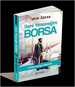 Seni Yeneceğim Borsa: O Para Buraya Gelecek!