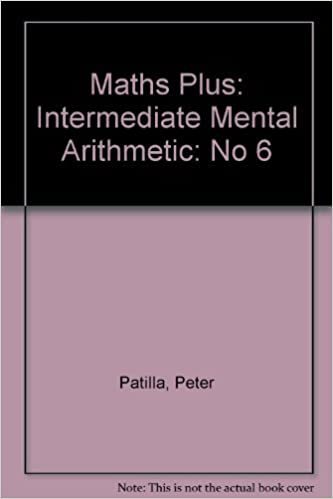 Maths Plus: Intermediate Mental Arithmetic: No 6