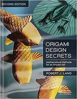 Origami Design Secrets: Mathematical Methods for an Ancient Art, Second Edition indir