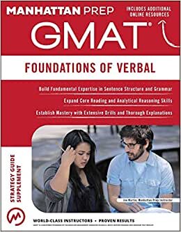 Foundations of GMAT Verbal, 6th Edition (Manhattan Prep GMAT Strategy Guides)
