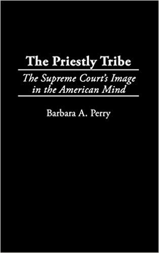 The Priestly Tribe: The Supreme Courts' Image in the American Mind