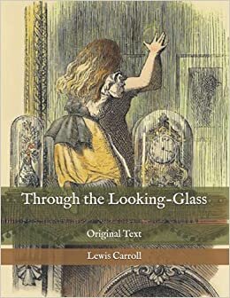 Through the Looking-Glass: Original Text