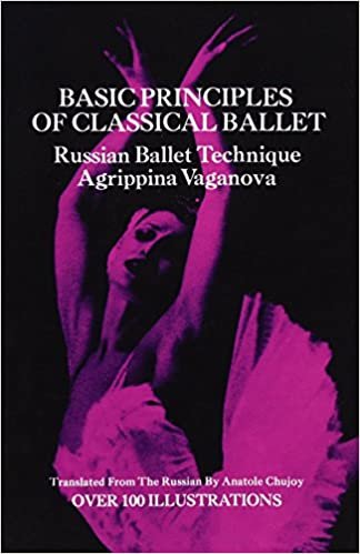 Basic Principles of Classical Ballet: Russian Ballet Technique