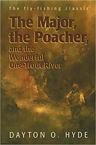 Major, the Poacher, and the Wonderful One-Trout River, The