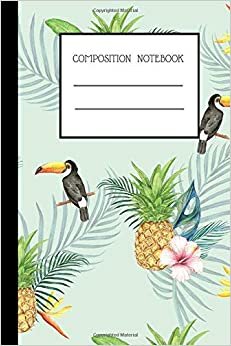 Composition Notebook: Tropical Design Writing Notes Journal Wide Ruled Paper (6x9, 110 Lined Pages)