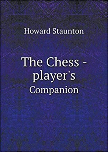 The Chess - player's Companion
