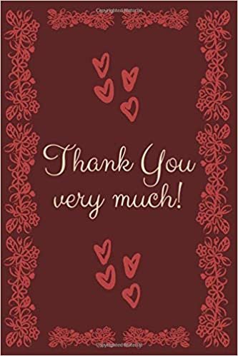 Thank You Very Much!: Thank You Great Gift for Favorite Teachers or Perfect Year End Graduation, Inspirational End of Year, Gifts from Student, Work ... Journal, Diary (110 Pages, Blank, 6 x 9)