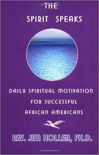 Spirit Speaks: Daily Spiritual Motivation for Successful African Americans