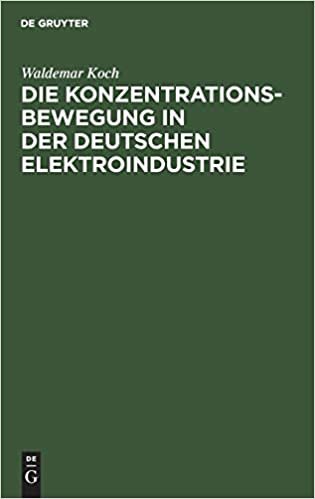 Die Konzentrationsbewegung in der deutschen Elektroindustrie