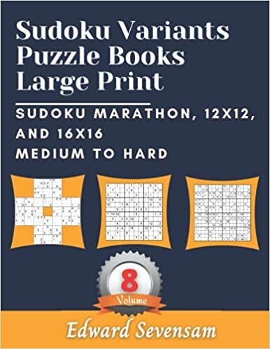 Sudoku Variants Puzzle Books Large Print Volume 8: Sudoku Marathon, 12x12, And 16x16 Medium To Hard - Brain Logic Games Books For Adults