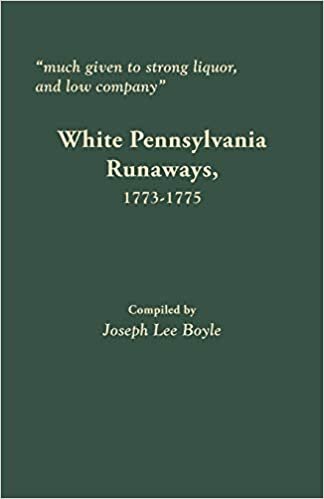 "Guclu Icki ve Dusuk Sirketlere Cok Verilen": White Pennsylvania Runaways, 1773-1775
