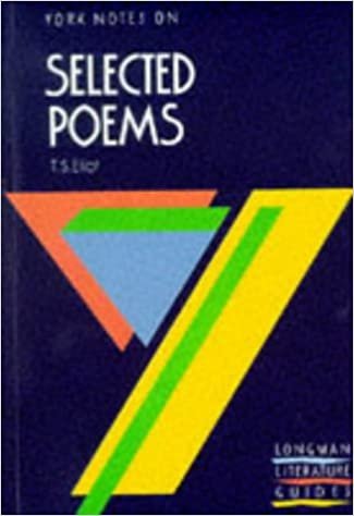 T.S.Eliot: Selected Poems (York Notes)