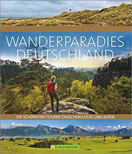 Wanderparadies Deutschland: Die schönsten Touren zwischen Küste und Alpen indir