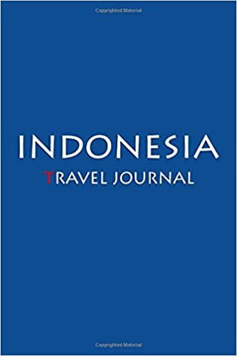 Travel Journal Indonesia: Notebook Journal Diary, Travel Log Book, 100 Blank Lined Pages, Perfect For Trip, High Quality Planner