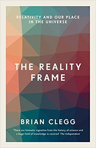 The Reality Frame: Relativity and our place in the universe