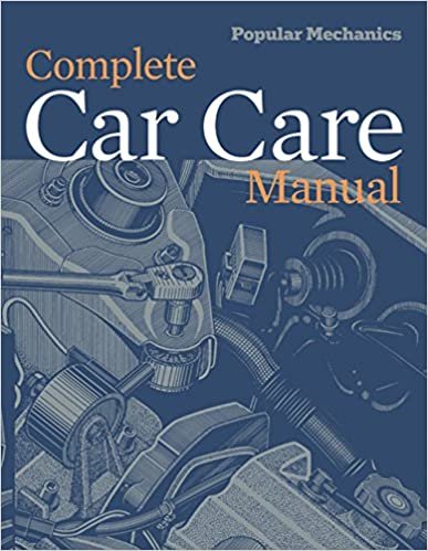 Popular Mechanics Complete Car Care Manual - Paperback