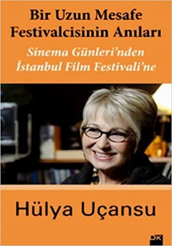 BİR UZUN MESAFE FESTİVALCİSİNİN ANILARI: Sinema Günleri'nden İstanbul Fİlm Festivali'ne