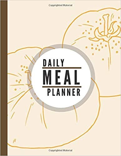 Daily Meal Planner: Weekly Planning Groceries Healthy Food Tracking Meals Prep Shopping List For Women Weight Loss (Volumn 25)