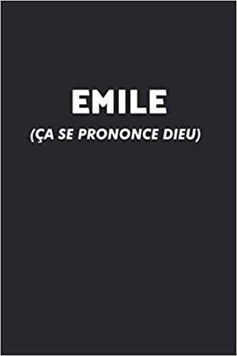 Emile (Ça Se Prononce DIEU): Agenda / Journal / Carnet de notes: Notebook ligné / idée cadeau, 120 Pages, 15 x 23 cm, couverture souple, finition mate
