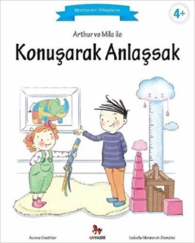 Arthur ve Mila ile Konuşarak Anlaşsak: Montessori Kitaplarım
