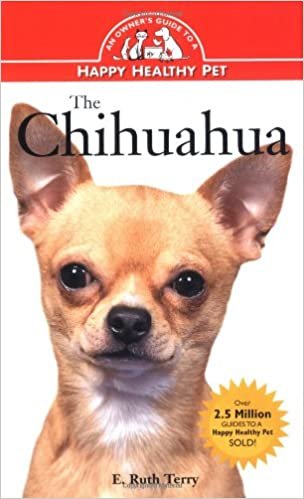 Chihuahua: An Owner's Guide To A Happy Healthy (Owner's Guide to a Happy Healthy Pet)