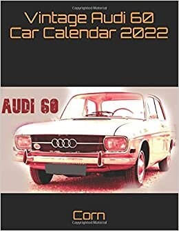 Vintage Audi 60 Car Calendar 2022